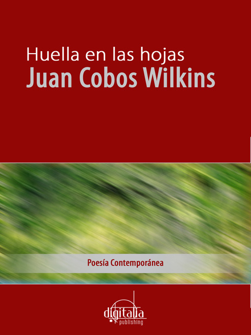 Title details for Huella en las hojas by Juan Cobos Wilkins - Available